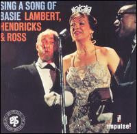 LAMBERT/HENDRICKS/ROSS - SING A SONG OF BASIE (REMASTERED)