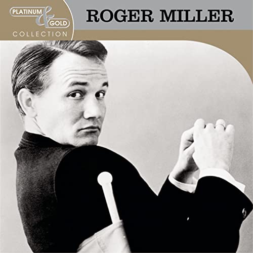 MILLER, ROGER - PLATINUM & GOLD COLLECTION