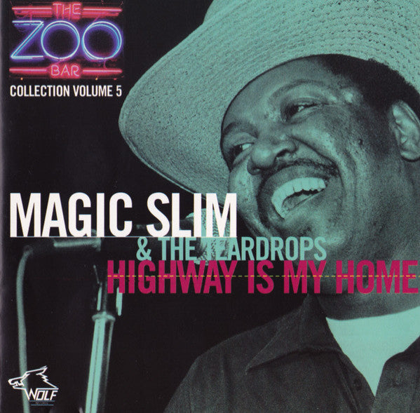 MAGIC SLIM & THE TEARDROPS - HIGHWAY IS MY HOME