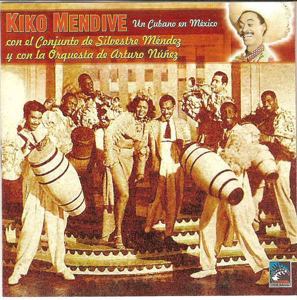 MENDIVE, KIKO - UNCUBANO EN MEXICO