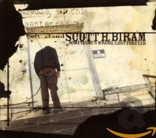 BIRAM, SCOTT H. - SOMETHING WRONG/LOST FOREVER