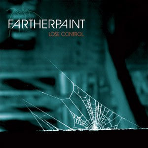 FARTHER PAINT - LOSE CONTROL