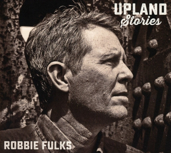 FULKS, ROBBIE - UPLAND STORIES