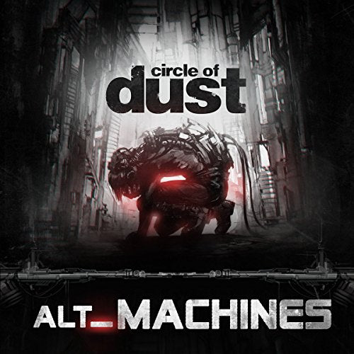 CIRCLE OF DUST - ALT MACHINES