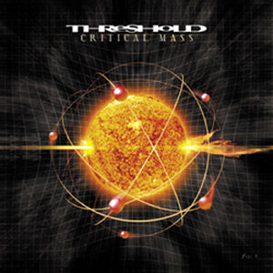 THRESHOLD - CRITICAL MASS (LTD ED)