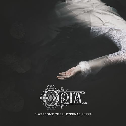 OPIA - I WECOME THEE, ETERNAL SLEEP (CD)