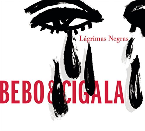 BEBO & CIGALA - LAGRIMAS NEGRAS (LATIN)