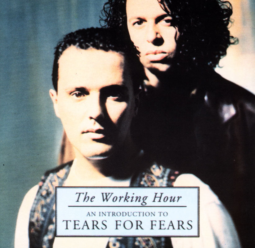TEARS FOR FEARS - WORKING HOUR- AN INTRODUCTION
