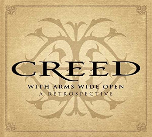 CREED - WITH ARMS WIDE OPEN: A RETROSPECTIVE