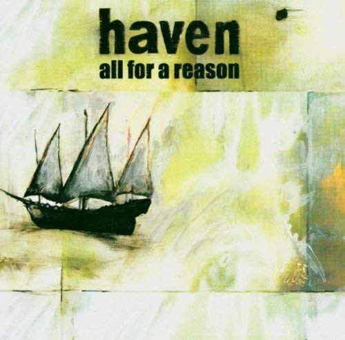HAVEN - ALL FOR A REASON