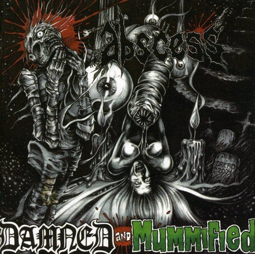 ABSCESS - DAMNED & MUMMIFIED
