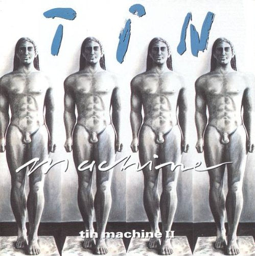 TIN MACHINE (DAVID BOWIE) - II