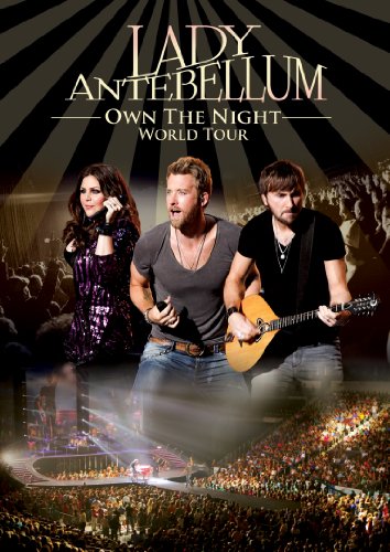 LADY ANTEBELLUM - DVD-OWN THE NIGHT: WORLD TOUR