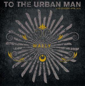 WALLY - TO THE URBAN MAN