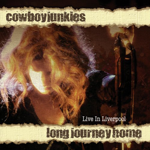 COWBOY JUNKIES - LONG JOURNEY HOME