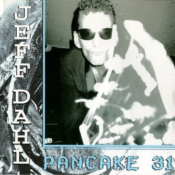 DAHL, JEFF - PANCAKE 31