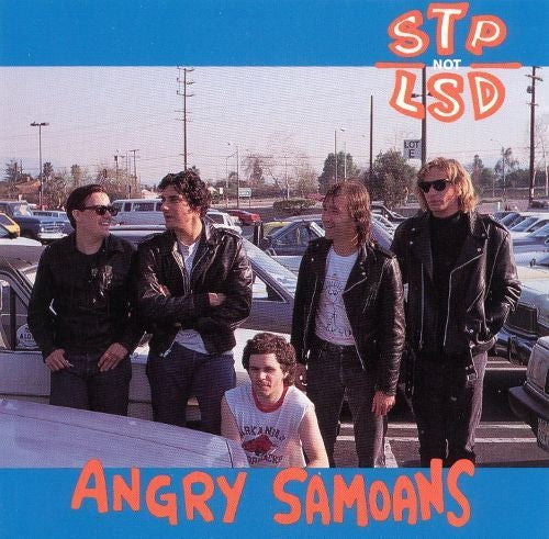 ANGRY SAMOANS - STP NOT LSD