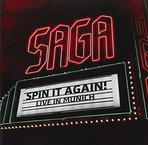 SAGA - SPIN IT AGAIN: LIVE IN MUNICH 2012