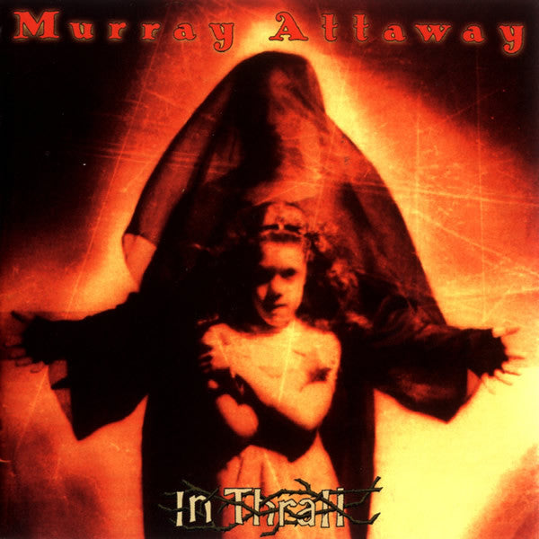 ATTAWAY, MURRAY - IN THRALL