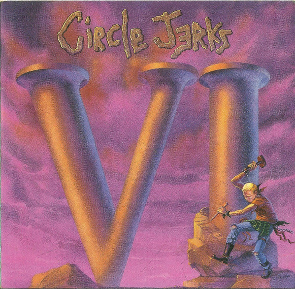 CIRCLE JERKS - VI (US)
