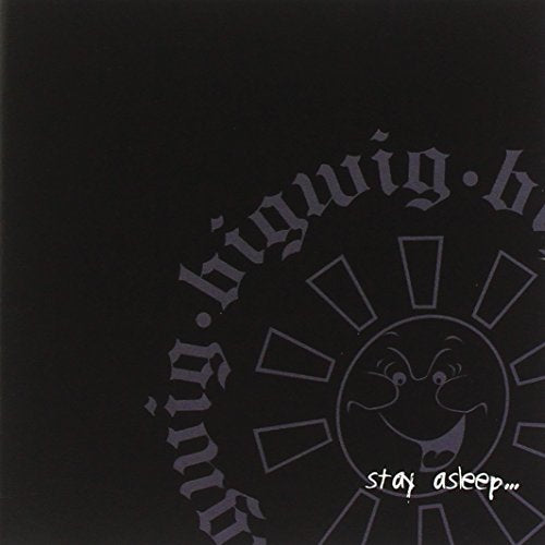 BIGWIG - STAY ASLEEP