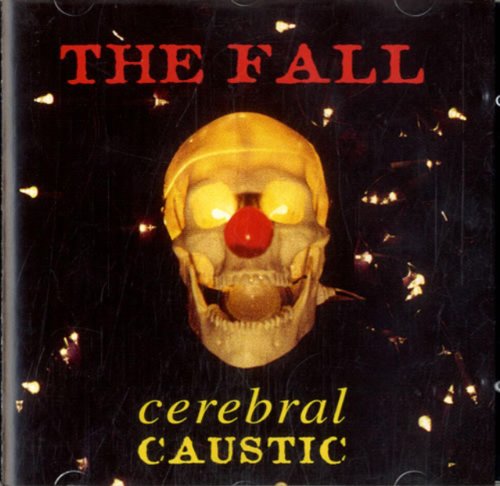 FALL - CEREBRAL CAUSTIC