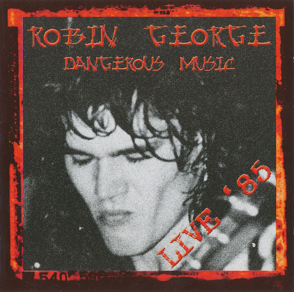 GEORGE, ROBIN - DANGEROUS MUSIC LIVE