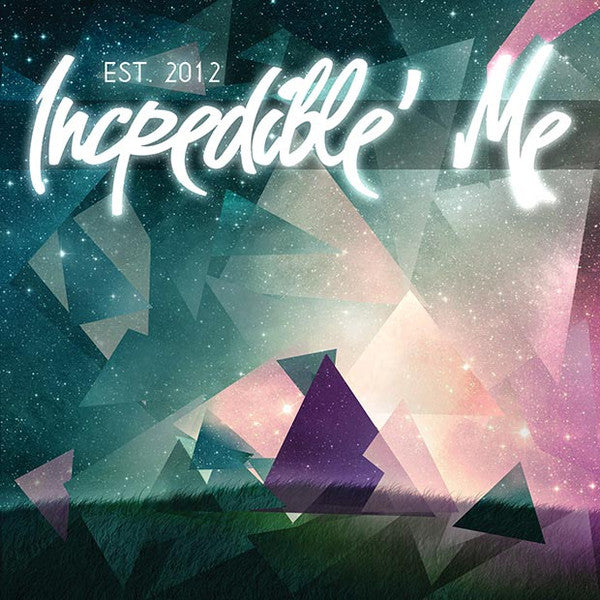 INCREDIBLE ME - EST. 2012