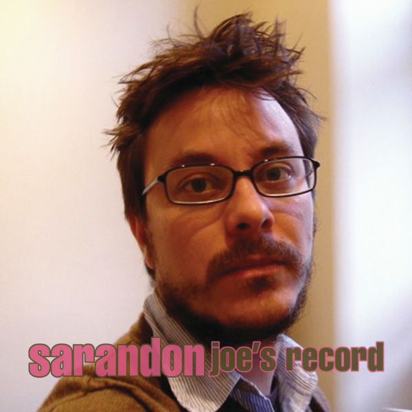 SARANDON - JOE'S RECORD - 7" (PINK VINYL)