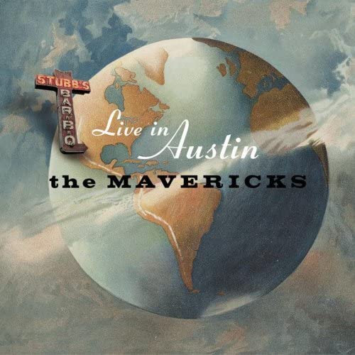 MAVERICKS - LIVE IN AUSTIN TEXAS