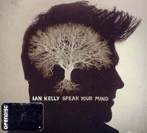 KELLY, IAN - SPEAK YOUR MIND