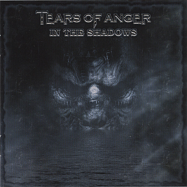 TEARS OF ANGER - IN THE SHADOWS