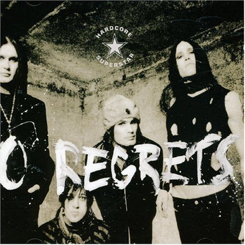 HARDCORE SUPERSTAR - NO REGRETS