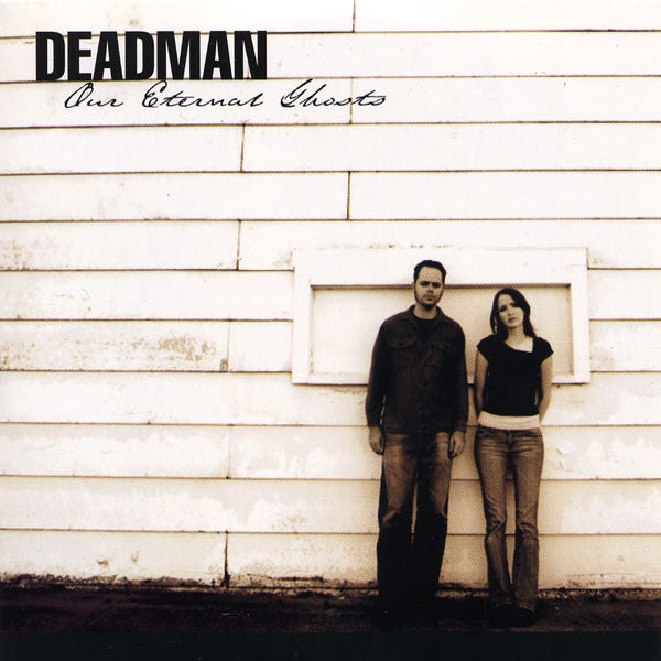 DEADMAN - OUR ETERNAL GHOSTS