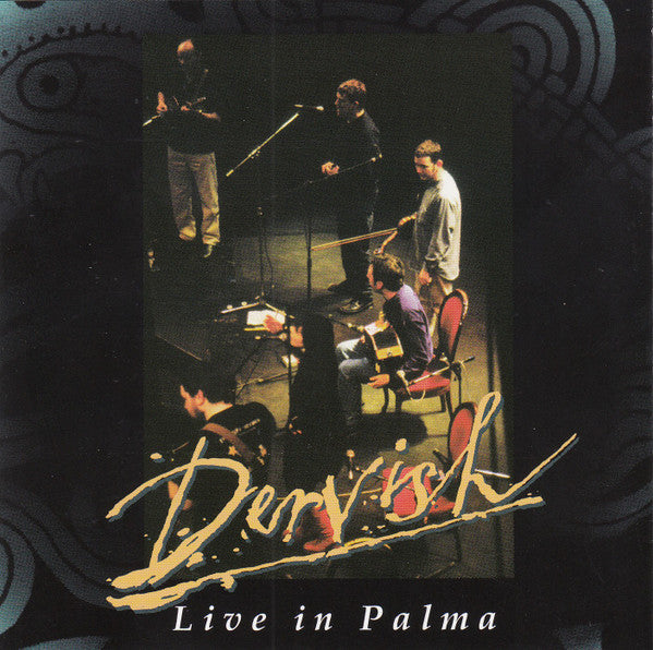 DERVISH - LIVE IN PALMA