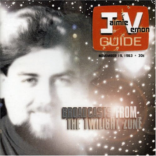 VERNON, JAIMIE - BROADCAST FROM THE TWILIGHT ZONE