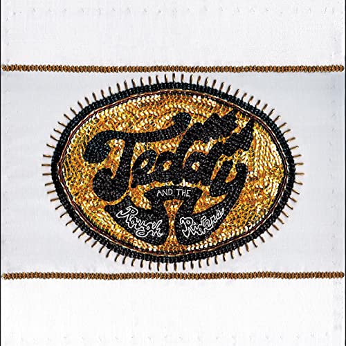 TEDDY AND THE ROUGH RIDERS - TEDDY AND THE ROUGH RIDERS (CD)