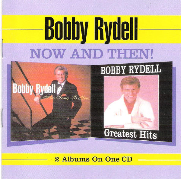 RYDELL, BOBBY - NOW & THEN!