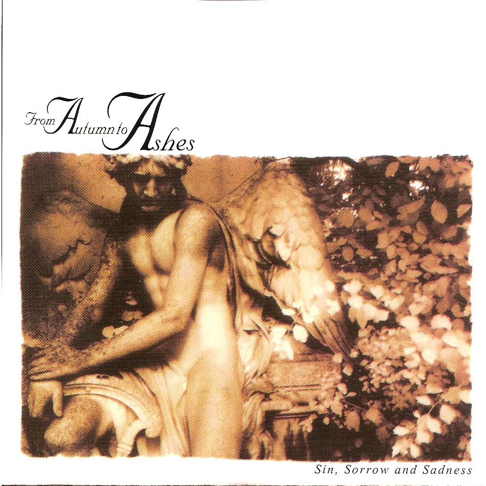 FROM AUTUMN TO ASHES - SIN, SORROW & SADNESS