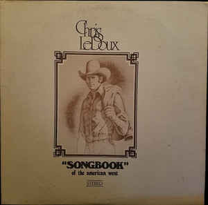LEDOUX, CHRIS - SONGBOOK OF THE AMERICAN WEST