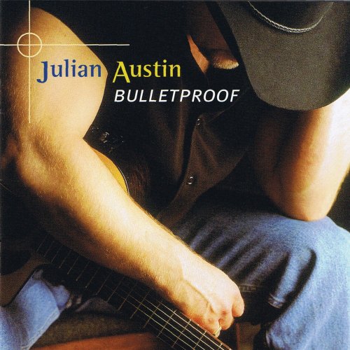AUSTIN, JULIAN - BULLETPROOF