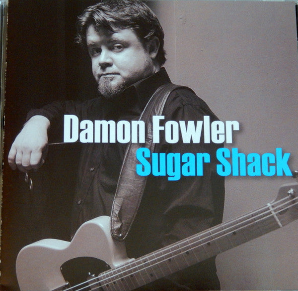 FOWLER, DAMON - SUGAR SHACK