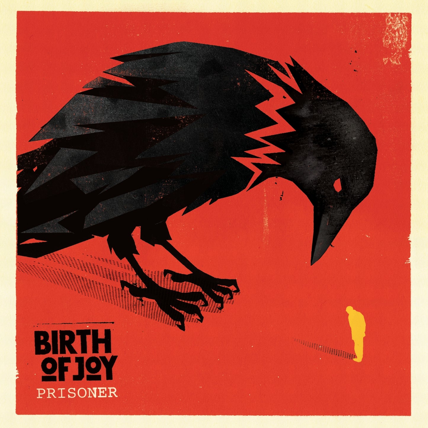 BIRTH OF JOY - PRISONER