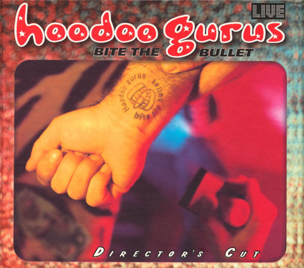 HOODOO GURUS - BITE THE BULLET (DIRECTOR'S CUT)