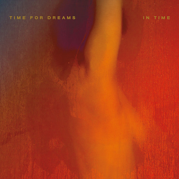 TIME FOR DREAMS - IN TIME