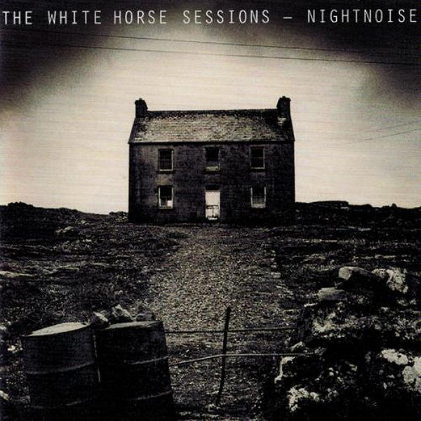 NIGHTNOISE - WHITE HORSE SESSIONS