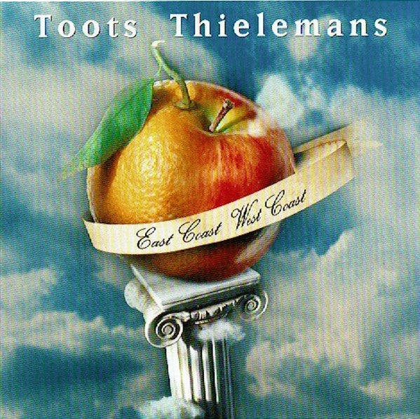 THIELEMANS, TOOTS - EAST COAST WEST COAST