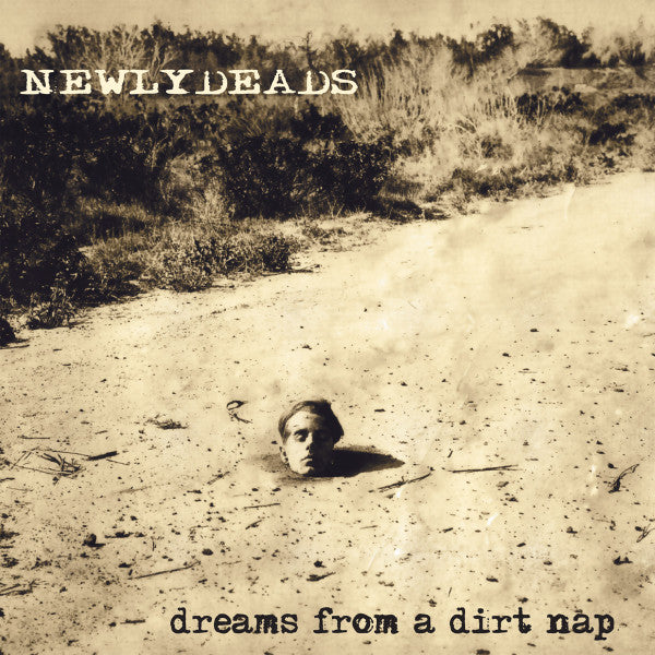 NEWLYDEADS - DREAMS FROM A DIRT NAP