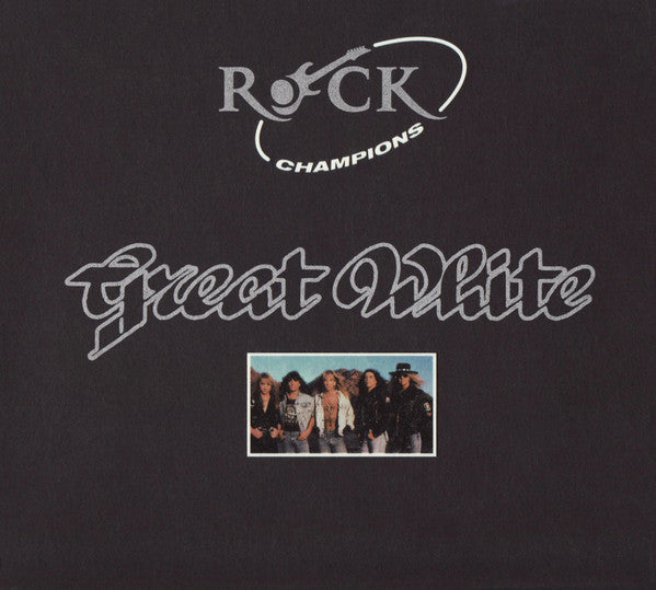 GREAT WHITE - ROCK CHAMPIONS
