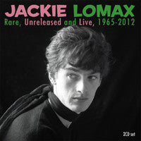 LOMAX, JACKIE - RARE, UNRELEASED & LIVE 1965-2012 (2CDS)